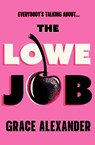 The Lowe Job - Grace Alexander - 9781398726086