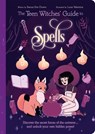 The Teen Witches' Guide to Spells: Discover the Secret Forces of the Universe... and Unlock Your Own Hidden Power! - Xanna Eve Chown - 9781398815209