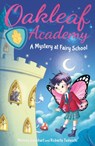 Oakleaf Academy: A Mystery at Fairy School - Melody Lockhart - 9781398816152