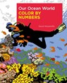 Our Ocean World Color by Numbers - David Woodroffe - 9781398820920