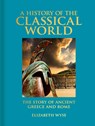 A History of the Classical World - Elizabeth Wyse - 9781398824508