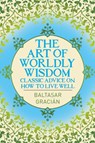 The Art of Worldly Wisdom - Baltasar Gracian - 9781398827707