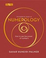 The Essential Book of Numerology: How to Use the Power of Numbers - Sahar Huneidi Palmer - 9781398830585
