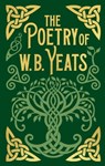 The Poetry of W. B. Yeats: Gilded Pocket Edition - W. B. Yeats - 9781398832718