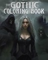 The Gothic Coloring Book: Over 45 Images - Tansy Willow - 9781398844339