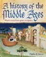 A History of the Middle Ages: World Events from 400 CE to 1500 CE - Phyllis Jestice - 9781398844612