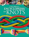 Children's Encyclopedia of Knots - William (Author) Potter ; Barry Mault - 9781398845695