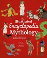 The Illustrated Encyclopedia of Mythology - Claudia Martin - 9781398847866