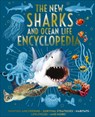 The New Sharks and Ocean Life Encyclopedia: Hunting and Feeding, Survival Strategies, Habitats, Life Cycles and More! - Claudia Martin - 9781398848603