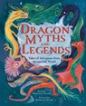 Dragon Myths and Legends - Samantha Newman - 9781398848900