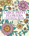 Large Print Flowers Coloring Book: Over 45 Images - Tansy Willow - 9781398850361