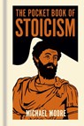 The Pocket Book of Stoicism - Michael Moore - 9781398851306
