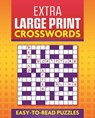 Extra Large Print Crosswords - Eric Saunders - 9781398853256