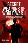 Secret Weapons of World War II - Chris McNab - 9781398855052