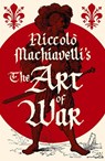 Niccolo Machiavelli's The Art of War - Niccolo Machiavelli - 9781398855649