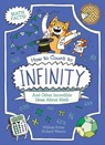 How to Count to Infinity and Other Incredible Ideas about Math - Potter - 9781398857544