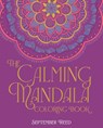Calming Mandala Coloring Book: Includes 45 Meditative Images - September Reed - 9781398858183
