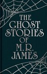 The Ghost Stories of M. R. James - Montague Rhodes James - 9781398864290