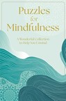Puzzles for Mindfulness: A Wonderful Collection to Help You Unwind - Eric Saunders - 9781398869431