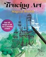 Tracing Art: Magical Worlds - Aurelia Davenport - 9781398872714