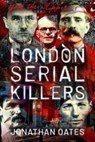 London Serial Killers - Jonathan Oates - 9781399003698