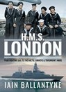 HMS London - Iain Ballantyne - 9781399012867