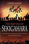 The Battle of Sekigahara - Chris Glenn - 9781399014137