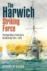 The Harwich Striking Force - Steve Dunn - 9781399015967