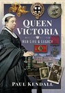 Queen Victoria - Kendall Paul - 9781399018319
