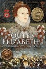 Queen Elizabeth I - Paul Kendall - 9781399018357