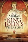 The Mystery of King John's Treasure - Shirley Charters - 9781399020855