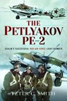 The Petlyakov Pe-2 - Peter C Smith - 9781399021333