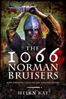 The 1066 Norman Bruisers - Helen Kay - 9781399024242