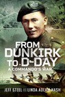 From Dunkirk to D-Day - Jeff Steel ; Linda Adlam Nash - 9781399035668