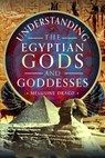 Understanding the Egyptian Gods and Goddesses - Melusine Draco - 9781399055383
