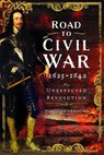 Road to Civil War, 1625-1642 - Timothy Venning - 9781399055888