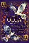 Saint Olga of Kyiv, The Viking Queen - Abigail Rebecca Williams - 9781399057714
