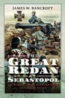 The Great Redan at Sebastopol - James W Bancroft - 9781399060523