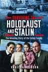 Surviving the Holocaust and Stalin - Vanessa Holburn - 9781399062992