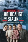 Surviving the Holocaust and Stalin - Vanessa Holburn - 9781399063012
