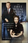 The First Royal Media War - Adrian Phillips - 9781399065436