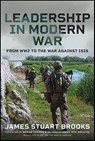 Leadership in Modern War - James Stuart Brooks - 9781399067317
