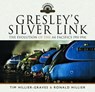 Gresley's Silver Link - Tim Hillier-Graves - 9781399073394