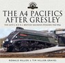The A4 Pacifics After Gresley - Tim Hillier-Graves - 9781399073431
