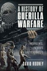 A History of Guerilla Warfare - David Rooney - 9781399078535