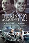 The Kennedy Assassinations - Mel Ayton - 9781399081375