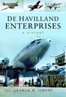 De Havilland Enterprises: A History - Graham M Simons - 9781399085175