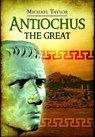 Antiochus The Great - Michael Taylor - 9781399085243