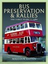 Bus Preservation and Rallies - Malcolm Batten - 9781399087902