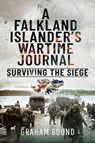 A Falkland Islander's Wartime Journal - Graham Bound - 9781399088688